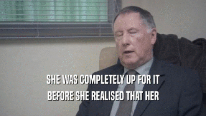 SHE WAS COMPLETELY UP FOR IT BEFORE SHE REALISED THAT HER 