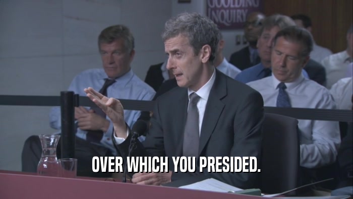 OVER WHICH YOU PRESIDED.  