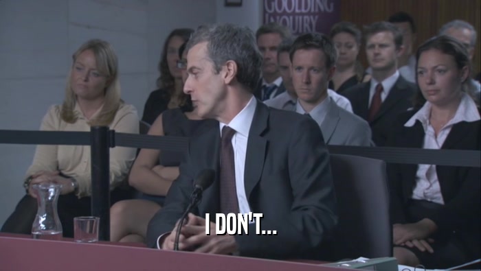 I DON'T...  