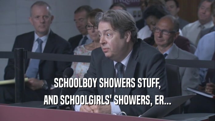 SCHOOLBOY SHOWERS STUFF, AND SCHOOLGIRLS' SHOWERS, ER... 
