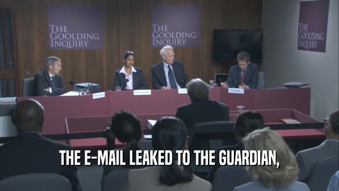 THE E-MAIL LEAKED TO THE GUARDIAN,  