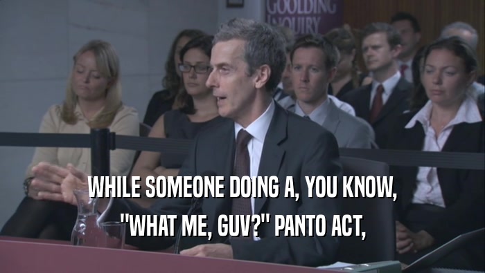 WHILE SOMEONE DOING A, YOU KNOW, 