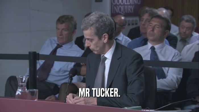 MR TUCKER.  