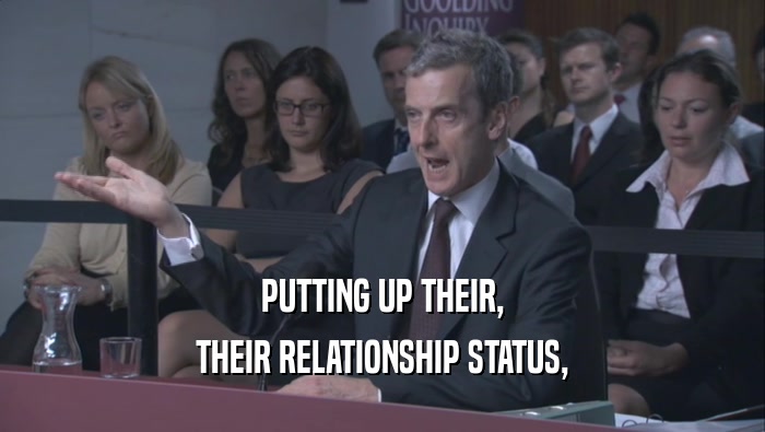 PUTTING UP THEIR, THEIR RELATIONSHIP STATUS, 