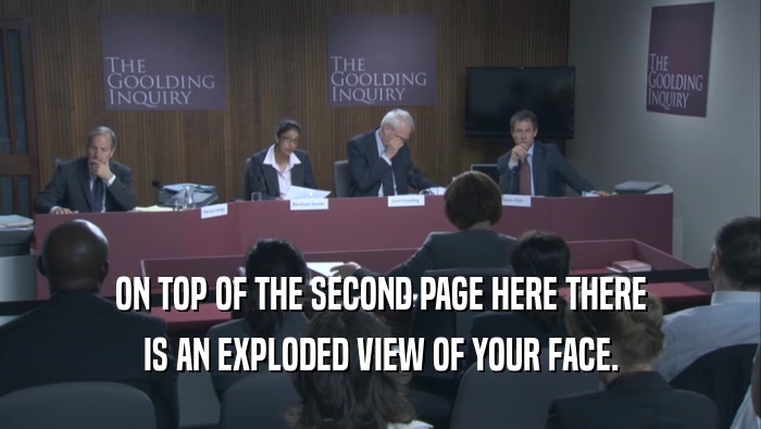 ON TOP OF THE SECOND PAGE HERE THERE IS AN EXPLODED VIEW OF YOUR FACE. 