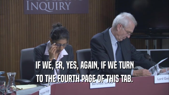 IF WE, ER, YES, AGAIN, IF WE TURN TO THE FOURTH PAGE OF THIS TAB. 