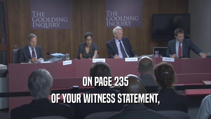 ON PAGE 235 OF YOUR WITNESS STATEMENT, 