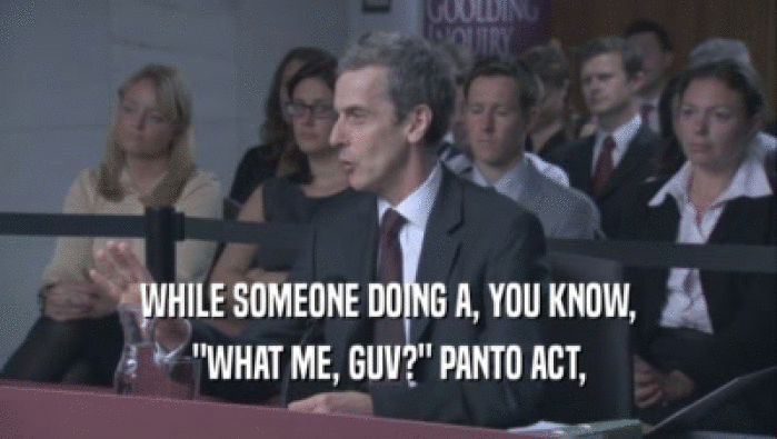 WHILE SOMEONE DOING A, YOU KNOW, 