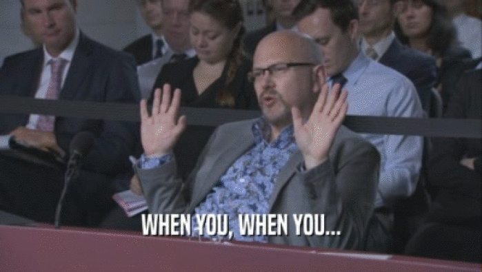 WHEN YOU, WHEN YOU...  
