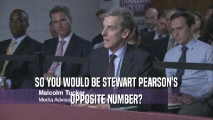 SO YOU WOULD BE STEWART PEARSON'S OPPOSITE NUMBER? 