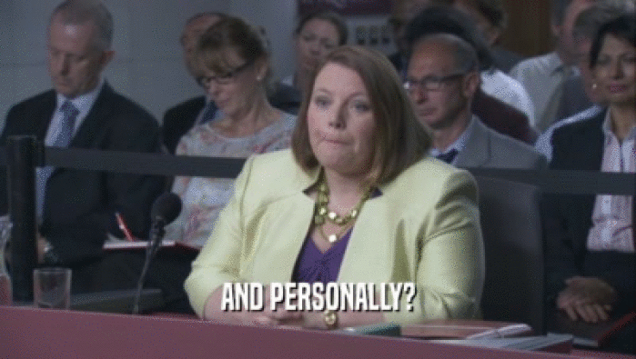 AND PERSONALLY?  