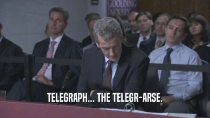 TELEGRAPH... THE TELEGR-ARSE.  