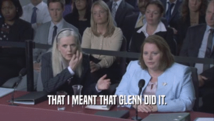 THAT I MEANT THAT GLENN DID IT.  