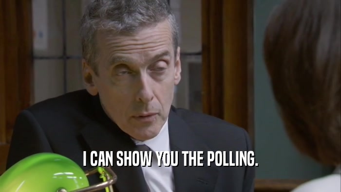 I CAN SHOW YOU THE POLLING.
  