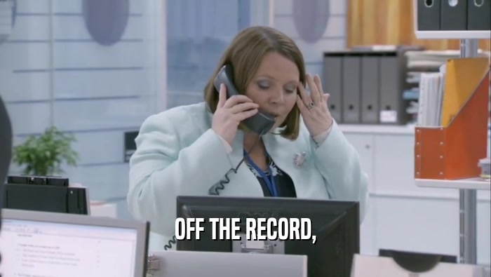 OFF THE RECORD,  