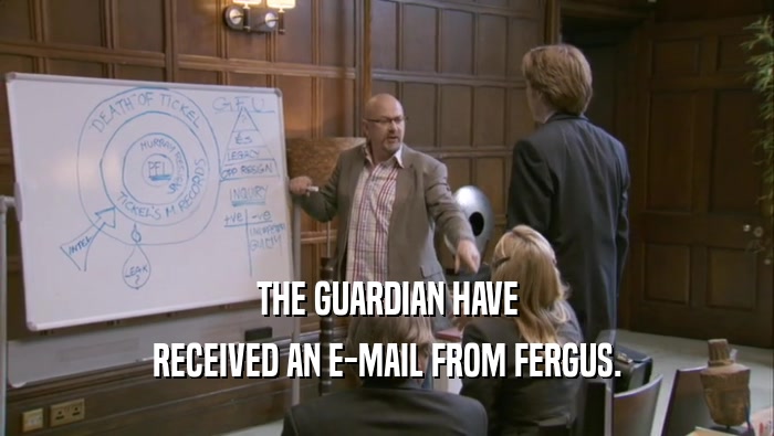 THE GUARDIAN HAVE RECEIVED AN E-MAIL FROM FERGUS. 