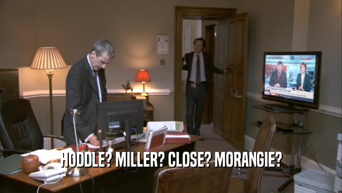 HODDLE? MILLER? CLOSE? MORANGIE?  