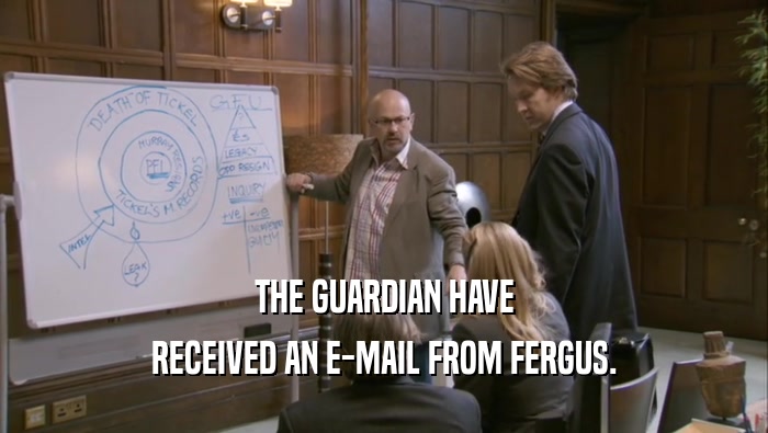 THE GUARDIAN HAVE RECEIVED AN E-MAIL FROM FERGUS. 