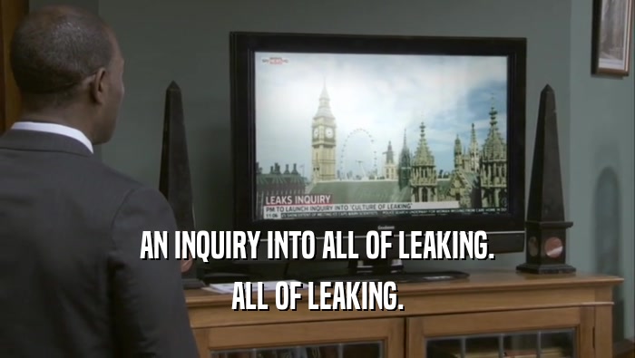 AN INQUIRY INTO ALL OF LEAKING. ALL OF LEAKING. 