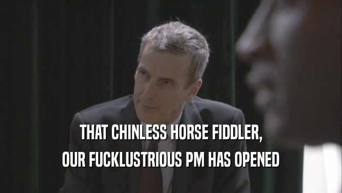 THAT CHINLESS HORSE FIDDLER, OUR FUCKLUSTRIOUS PM HAS OPENED 