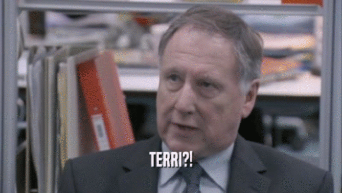 TERRI?!  