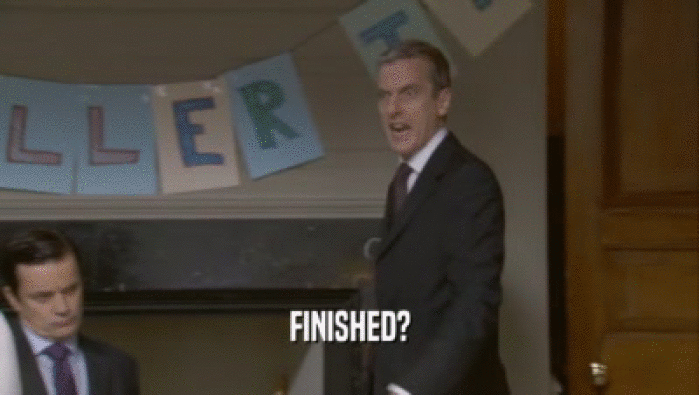 FINISHED?  